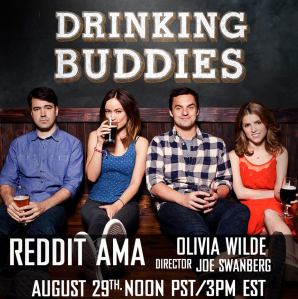 DRINKING BUDDIES is now available on iTunes/On Demand and in theaters.